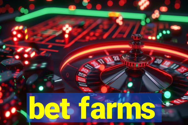 bet farms